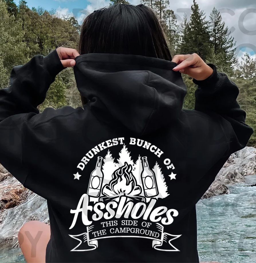 Drunkest Bunch of Assholes Hoodie