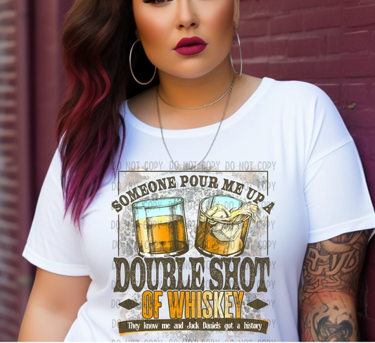 Someone Pour Me Up A Double Shot of Whiskey