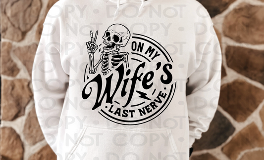 On My Wife's Last Nerve Hoodie